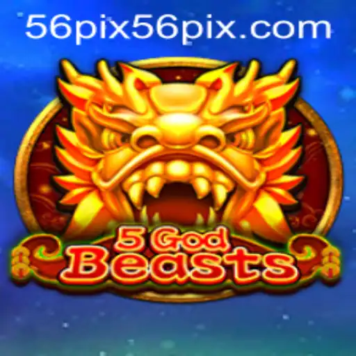Unveiling the Exciting World of 5GodBeasts