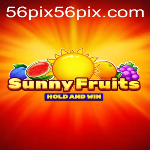 Exploring the Vibrant World of SunnyFruits and the 56pix PH Login Experience