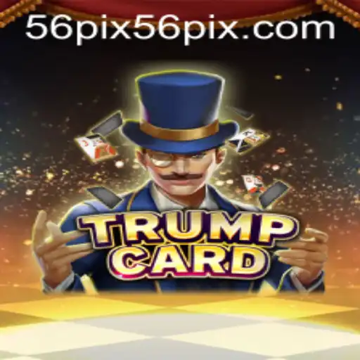 Exploring the Dynamics of TrumpCard and The Intrigue of 56pix PH Login